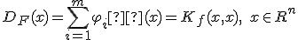 D_F(x)=\sum^{m}_{i=1}\varphi_i²(x)=K_f(x, x),\;x\in R^n